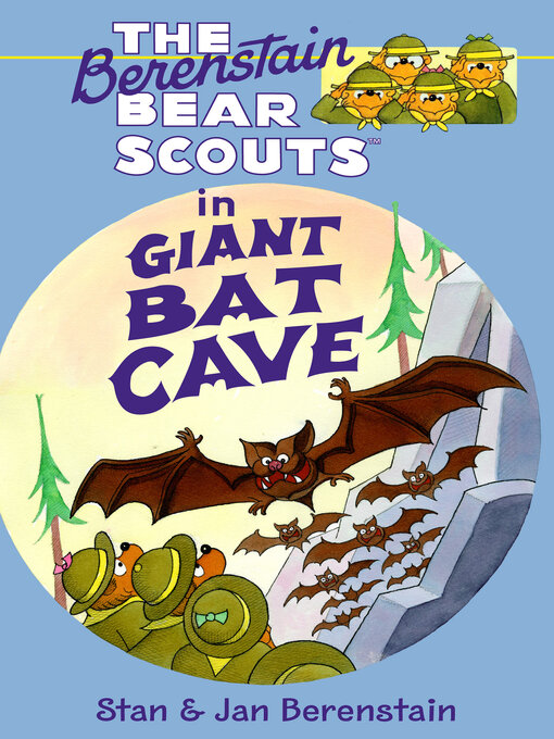 Cover image for The Berenstain Bear Scouts in Giant Bat Cave